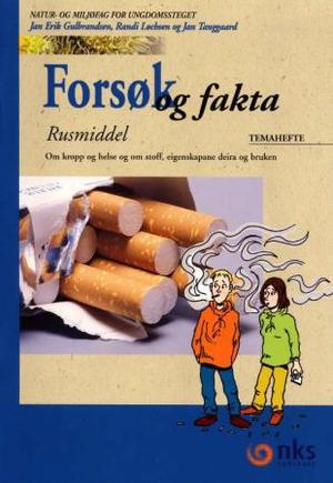 "Forsøk og fakta - rusmiddel : temahefte : om kropp og helse og om stoff, eigenskapane deira og bruken : natur- og miljøfag for ungdomssteget" av Jan Erik Gulbrandsen