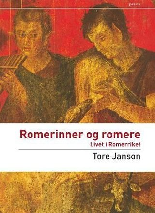 "Romerinner og romere livet i Romerriket" av Tore Janson