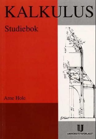 "Kalkulus - studiebok" av Arne Hole