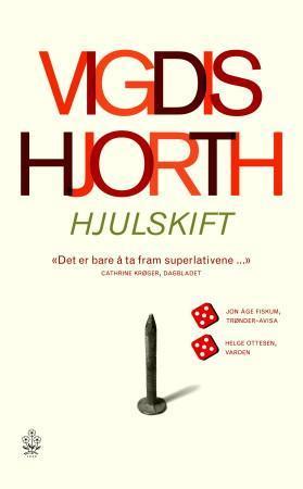 "Hjulskift - roman" av Vigdis Hjorth