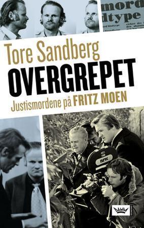 "Overgrepet justismordene på Fritz Moen" av Tore Sandberg