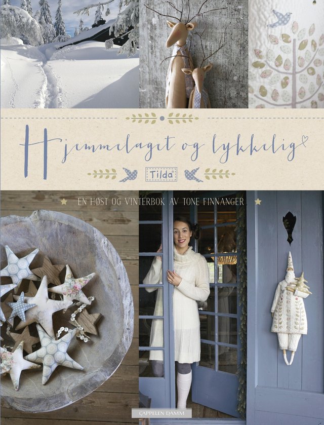 "Hjemmelaget og lykkelig - en høst og vinterbok" av Tone Finnanger