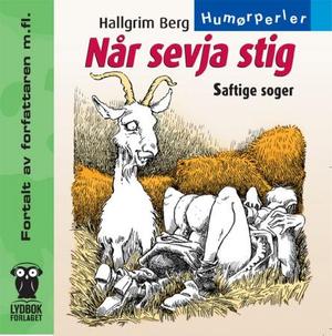 "Når sevja stig - saftige soger" av Hallgrim Berg