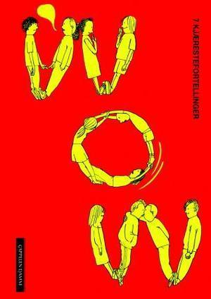 "Wow - 7 kjærestefortellinger" av Anna Bache-Wiig