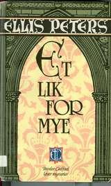 "Et lik for mye" av Ellis Peters