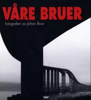 "Våre bruer" av Johan Brun