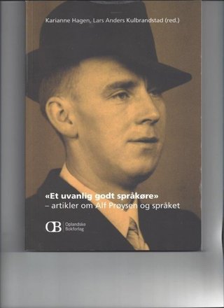 Et uvanlig godt språkøre - artikler om Alf Prøysen og språket