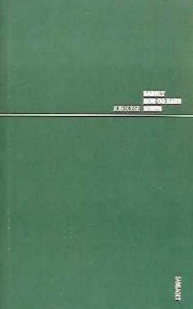 "Barnet ; Mor og barn ; Sonen : tre skodespel" av Jon Fosse