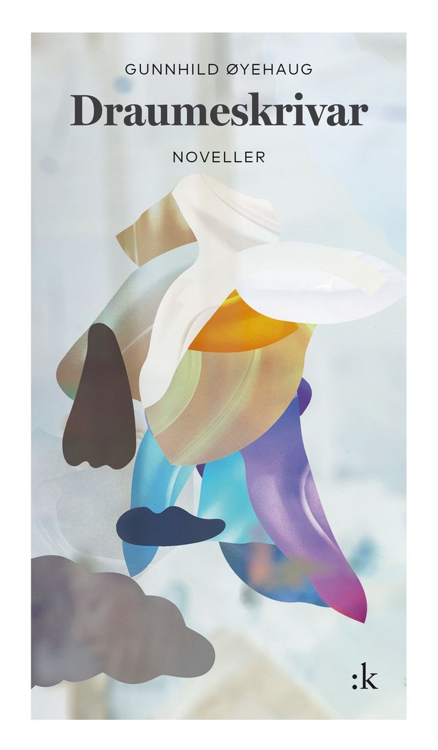 "Draumeskrivar - noveller" av Gunnhild Øyehaug
