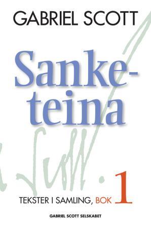 "Sanketeina - tekster i samling : bok 1" av Gabriel Scott