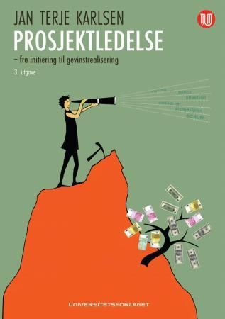 Prosjektledelse - fra initiering til gevinstrealisering