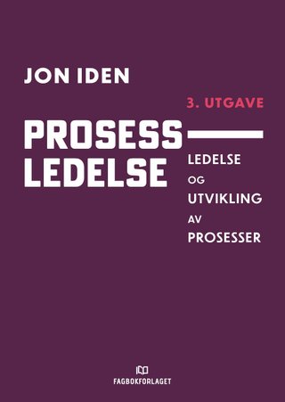 Prosessledelse - ledelse og utvikling av prosesser