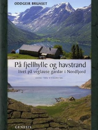 På fjellhylle og havstrand - livet på veglause gardar i Nordfjord