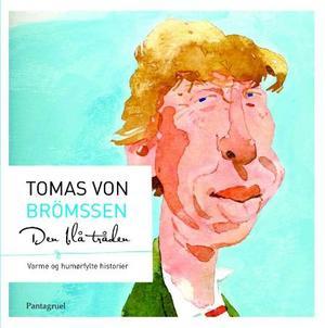 "Den blå tråden - varme og humørfylte historier" av Tomas von Brömssen