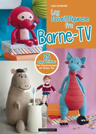 Lag favorittfigurene fra Barne-TV - 25 oppskrifter