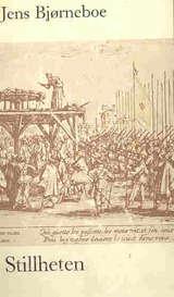 "Stillheten - en anti-roman og absolutt aller siste protokoll" av Jens Bjørneboe