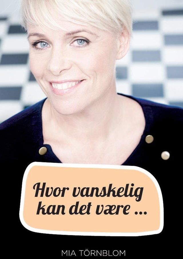 "Hvor vanskelig kan det være?" av Mia Törnblom