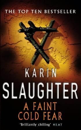 "A faint cold fear" av Karin Slaughter
