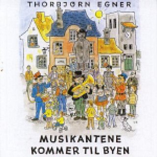 "Musikantene kommer til byen" av Thorbjørn Egner
