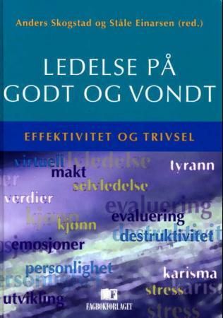 "Ledelse på godt og vondt effektivitet og trivsel" av Anders Skogstad