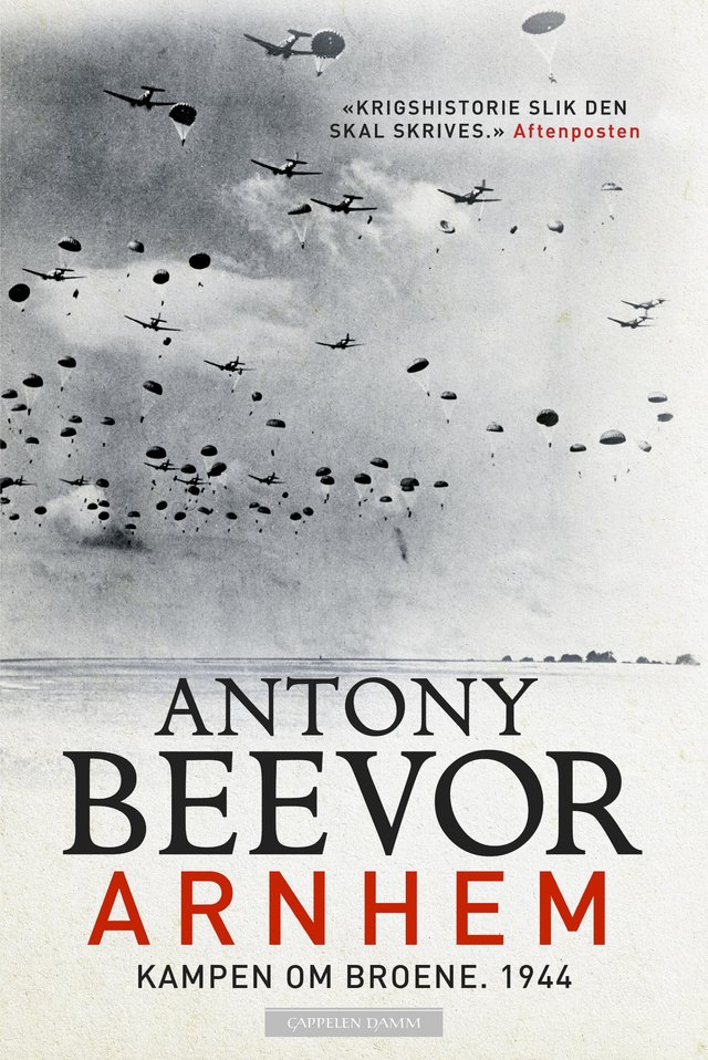 "Arnhem - slaget om broene, 1944" av Antony Beevor