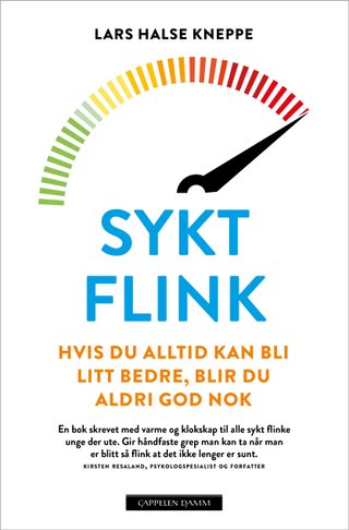 "Sykt flink hvis du alltid kan bli bedre, blir du aldri god nok" av Lars Halse Kneppe