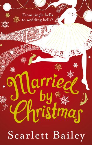 "Married by Christmas" av Scarlett Bailey