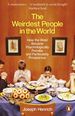 "The Weirdest People in the World How the West Became Psychologically Peculiar and Particularly Prosperous" av Joseph Henrich