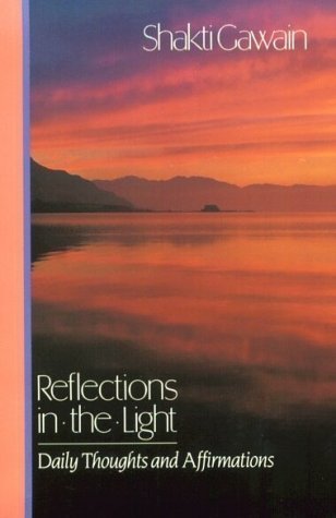 "Reflections in the Light Daily Thoughts and Affirmations by Gawain, Shakti published by New World Library Paperback" av aa