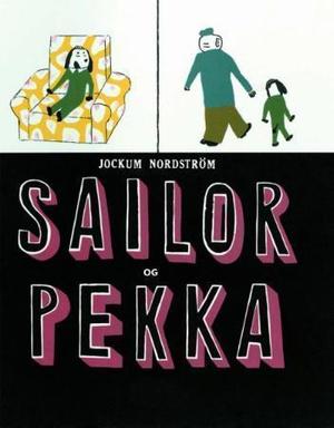 "Sailor og Pekka" av Jockum Nordström
