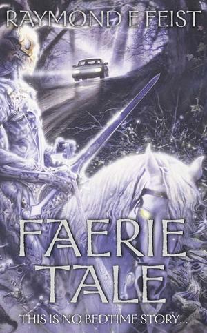 "Faerie tale" av Raymond E. Feist