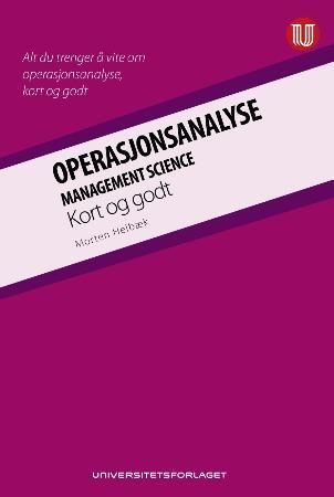 Operasjonsanalyse - management science : kort og godt