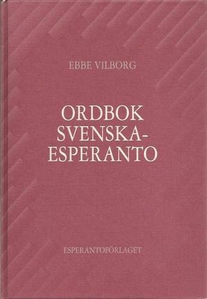 "ORDBOK Svenska- Esperanto" av Ebbe Vilborg