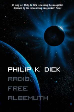 "Radio free albemuth" av Philip K. Dick