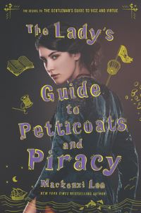 "The Lady's Guide to Petticoats and Piracy" av Mackenzi Lee