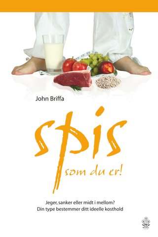 Spis som du er! - jeger, sanker eller midt i mellom? : Din type bestemmer ditt idelle kosthold