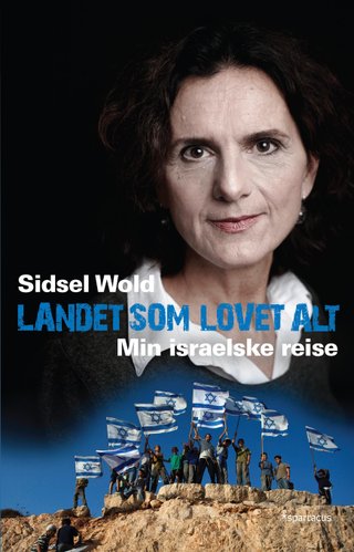 "Landet som lovet alt - min israelske reise" av Sidsel Wold
