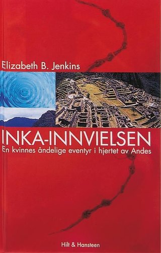 Inka-innvielsen - en kvinnes åndelige eventyr i hjertet av Andes