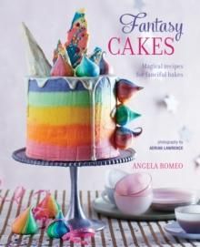 "Fantasy cakes magical recipes for fanciful bakes" av Angela Romeo