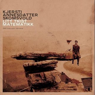 "Litt trist matematikk - dikt" av Kjersti Annesdatter Skomsvold