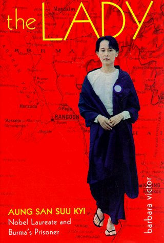 The Lady - Aung San Suu Kyi Nobel Laureate and Burma's Prisoner