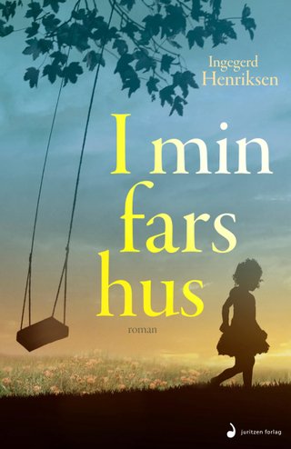 "I min fars hus roman" av Ingegerd Henriksen