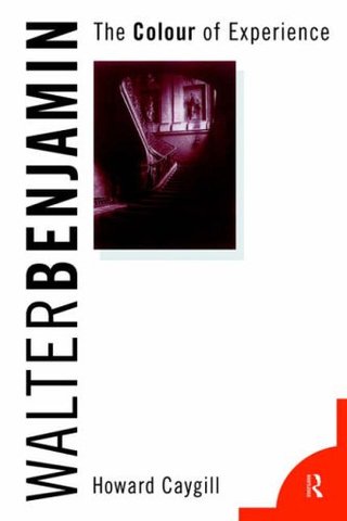 Walter Benjamin - The Colour of Experience
