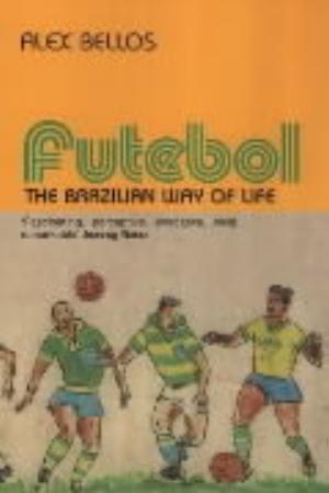 "Futebol - the Brazilian way of life" av Alex Bellos