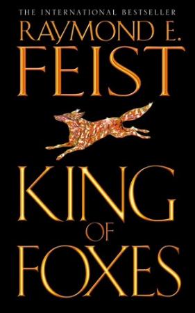 "King of foxes" av Raymond E. Feist