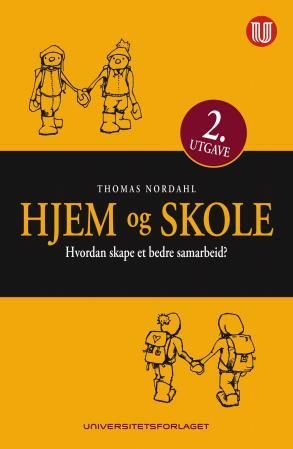 "Hjem og skole - hvordan etablere et samarbeid til elevenes beste?" av Thomas Nordahl