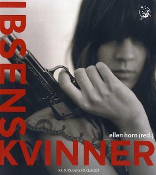 "Ibsens kvinner" av Ellen Horn