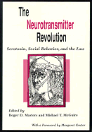 "The Neurotransmitter Revolution Serotonin, Social Behavior, and the Law" av Roger D. Masters