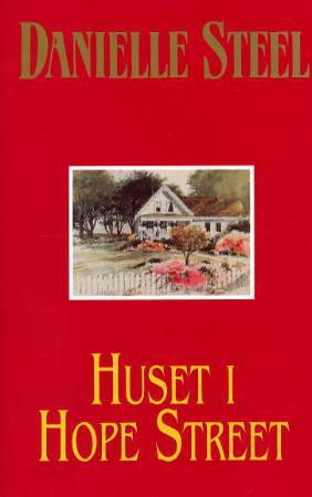 "Huset i Hope street" av Danielle Steel