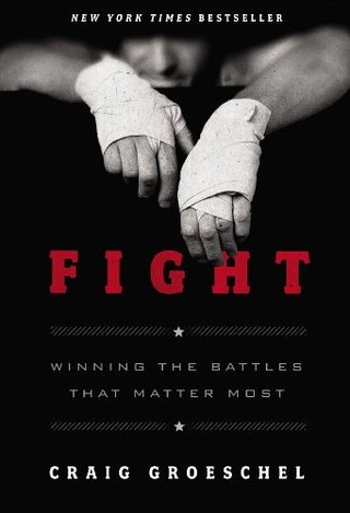 "Fight Winning the Battles That Matter Most" av Craig Groeschel
